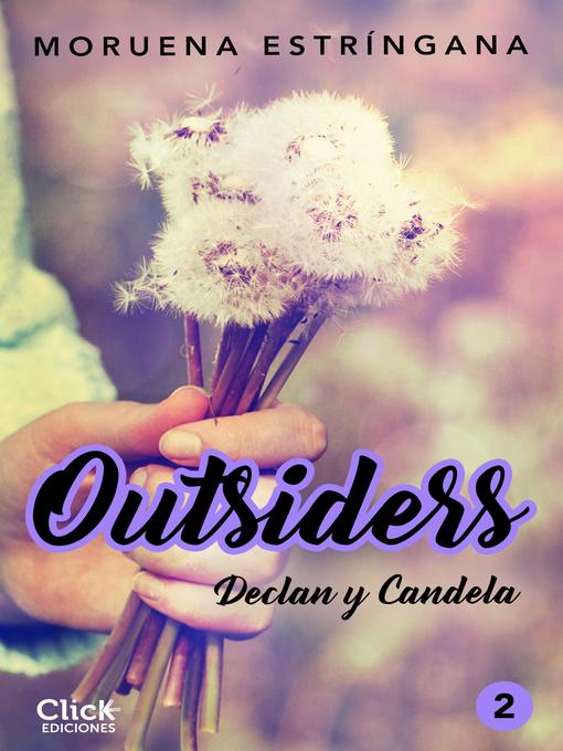 Title details for Outsiders 2. Declan y Candela by Moruena Estríngana - Available